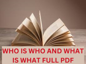 WHO IS WHO AND WHAT IS WHAT FULL PDF